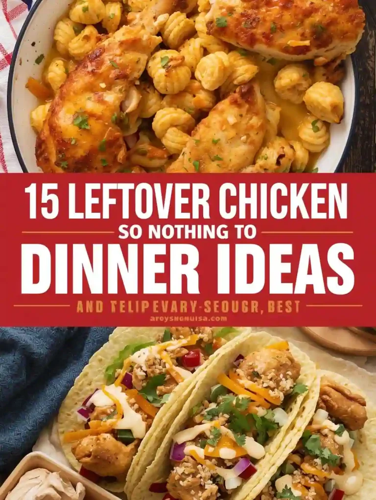 Leftover Chicken Dinner Ideas