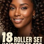 18 Roller Set Hairstyles for Black Women for Long Curls