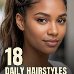 18 Easy Daily Hairstyles for College with Braids and Ponytails