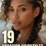 19 Vacation Hairstyles for Curly Hair in Humid Beach Weather