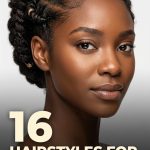 16 Hairstyles for Natural Hair Braids Without Extensions