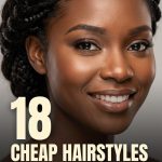 18 Cheap Hairstyles for Black Women That Look Salon Fresh