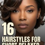 16 Hairstyles for Short Relaxed Hair with Pixies and Bobs