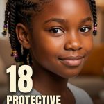 18 Protective Hairstyles for Kids to Keep Natural Hair Safe